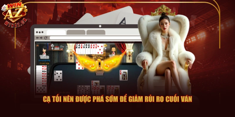 Chiến Thuật Game Bài Phỏm WINAZ Tính Nước An Toàn Nhất 2 Cạ tối nên được phá sớm để giảm rủi ro cuối ván